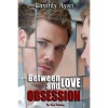 Between Love and Obsession - Cassidy Ryan