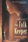 The Folk Keeper (Jean Karl Books) - Franny Billingsley