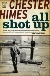 All Shot Up - Chester Himes