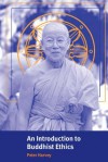 An Introduction to Buddhist Ethics: Foundations, Values and Issues (Introduction to Religion) - Peter Harvey