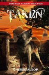 Taken (Werewolf Academy #4) - Cheree Alsop