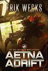 Aetna Adrift: The Complete Story - Erik Wecks