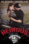 Heinous (Deathstalkers MC Book 2) - Alexis Noelle