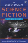 A Closer Look At Science Fiction - Anthony Thacker