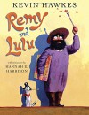 Remy and Lulu - Kevin Hawkes, Kevin Hawkes, Hannah Harrison