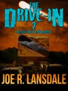 The Drive-In 2: Not Just One of Them Sequels - Joe R. Lansdale