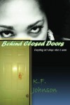 Behind Closed Doors (Volume 1) - K F Johnson