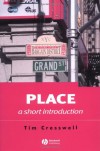 Place: A Short Introduction - Tim Cresswell