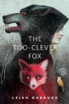 The Too-Clever Fox - Leigh Bardugo