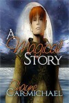 A Magical Story - Shayne Carmichael