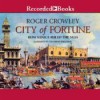 City of Fortune: How Venice Ruled the Seas - Roger Crowley, Edoardo Ballerini