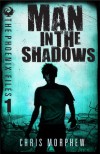 Man in the Shadows - Chris Morphew