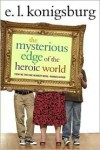 Mysterious Edge of the Heroic World - 