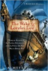 The Wake of the Lorelei Lee: Being an Account of the Further Adventures of Jacky Faber, On Her Way to Botany Bay - 