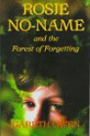 Rosie No-Name and the Forest of Forgetting - Gareth Owen