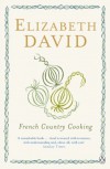 French Country Cooking (Penguin Cookery Library) - Elizabeth David