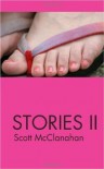 Stories II - Scott McClanahan