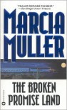 The Broken Promise Land - Marcia Muller