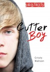 Cutter Boy (SideStreets (Hardcover)) - Cristy Watson