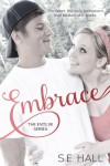 Embrace (Evolve Series #2) - S.E. Hall