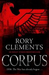 Corpus: A gripping spy thriller to rival Fatherland - Rory Clements