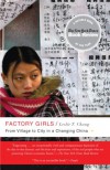 Factory Girls: From Village to City in a Changing China - Leslie T. Chang