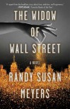 The Widow of Wall Street  - Randy Susan Meyers