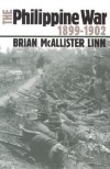 The Philippine War, 1899-1902 (Modern War Studies) - Brian McAllister Linn