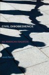 Civil Disobedience: An American Tradition - Lewis Perry
