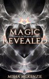 Magic Revealed (The Magic of the Heart Series Book 4) - Misha McKenzie