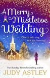 A Merry Mistletoe Wedding by Judy Astley (2015-10-22) - Judy Astley;