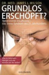 Grundlos erschöpft?: Nebennieren-Insuffizienz - das Stress-Syndrom des 21. Jahrhunderts (German Edition) - James L. Wilson, Burkhard Hickisch