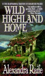 Wild Highland Home - Alexandra Raife