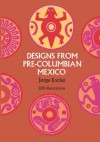 Designs from Pre-Columbian Mexico - Jorge Enciso