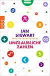 Unglaubliche Zahlen - Ian Stewart, Monika Niehaus, Bernd Schuh