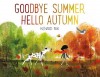 Goodbye Summer, Hello Autumn - Kenard Pak, Kenard Pak