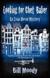 Looking for Chet Baker: An Evan Horne Mystery - Bill Moody