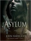 The Asylum: A Novel - 