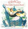 Gracie, the Public Gardens Duck - Judith Meyrick, Richard Rudnicki