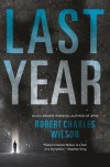 Last Year - Robert Charles Wilson