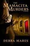 The Mamacita Murders (Volume 1) - Debra Mares