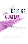 Anti-Oedipus: Capitalism and Schizophrenia - Gilles Deleuze;Felix Guattari