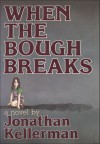 When The Bough Breaks  - Jonathan Kellerman