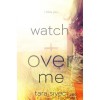 Watch Over Me - Tara Sivec