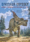 Dinosaur Odyssey: Fossil Threads in the Web of Life - Scott D. Sampson