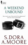 A Weekend Unbound - S. Dora, A. Moore