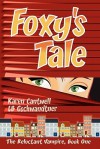 Foxy's Tale - Karen Cantwell, L.B. Gschwandtner