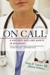 On Call: A Doctor's Days and Nights in Residency - Emily R. Transue