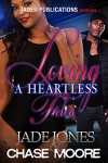 Loving a Heartless Felon - Jade Jones, Chase Moore