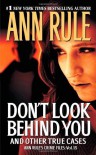 Don't Look Behind You: Ann Rule's Crime Files #15 by Rule, Ann (2011) Mass Market Paperback - Ann Rule